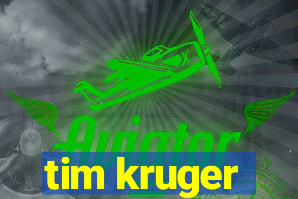 tim kruger